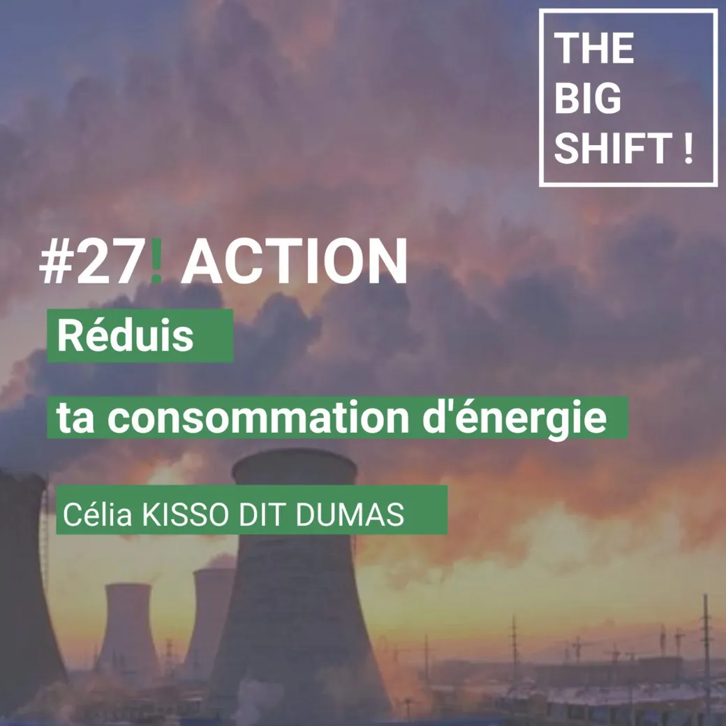 Visuel de l’épisode #27 : Réduis ta consommation d'énergie