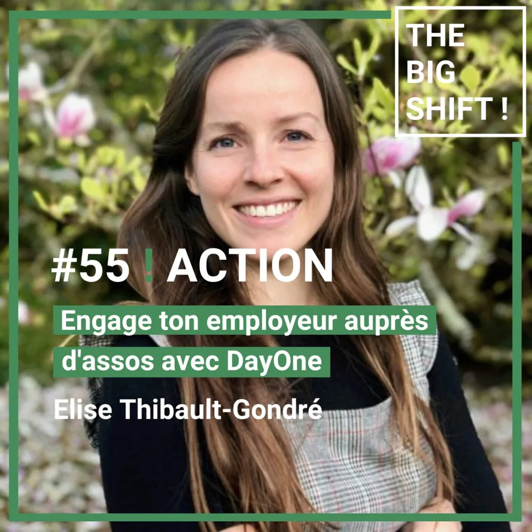 Visuel de l’épisode #55 : Engage ton employeur auprès d’assos avec DayOne, Elise Thibault-Gondré