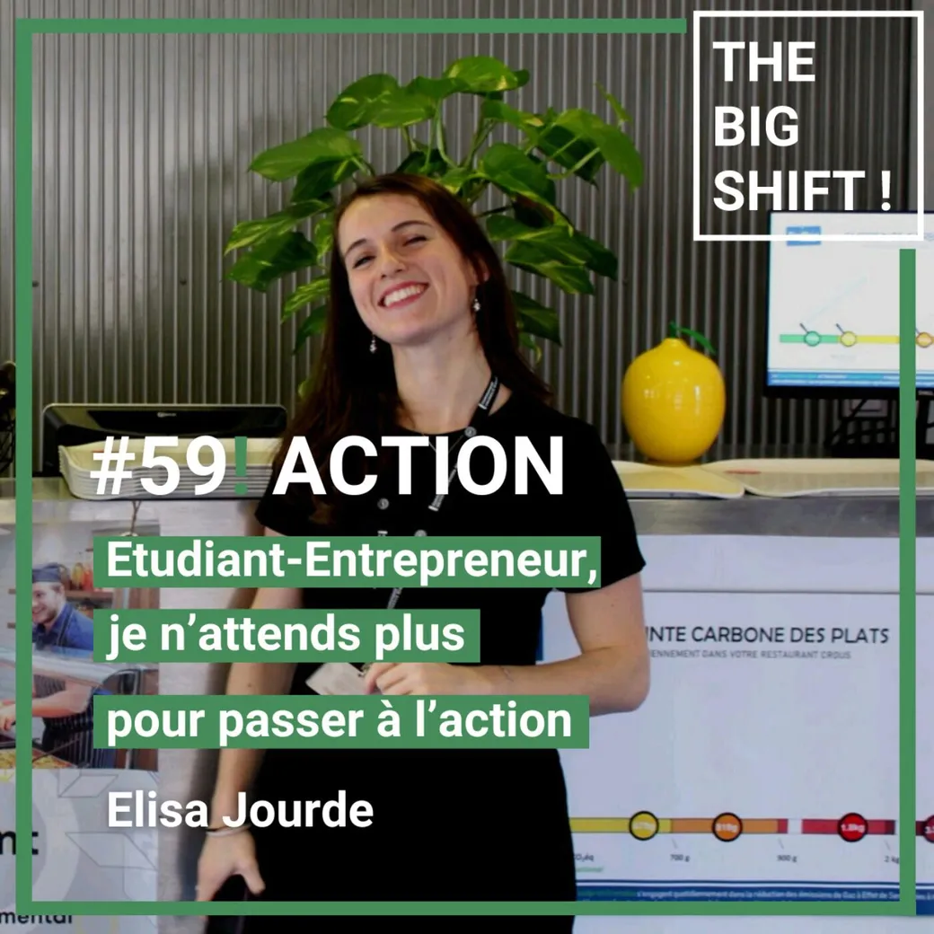 Visuel de l’épisode #59 : Etudiant-Entrepreneur, je n’attends plus pour passer à l’action - Elisa Jourde, FoodPrint