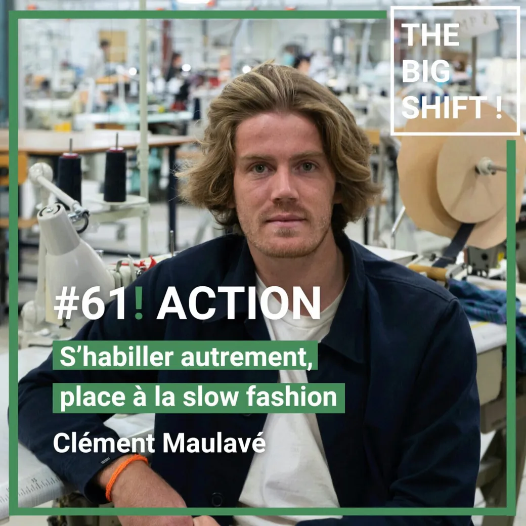 Visuel de l’épisode #61 : S’habiller autrement, place à la slow fashion - Clément Maulavé, Hopaal