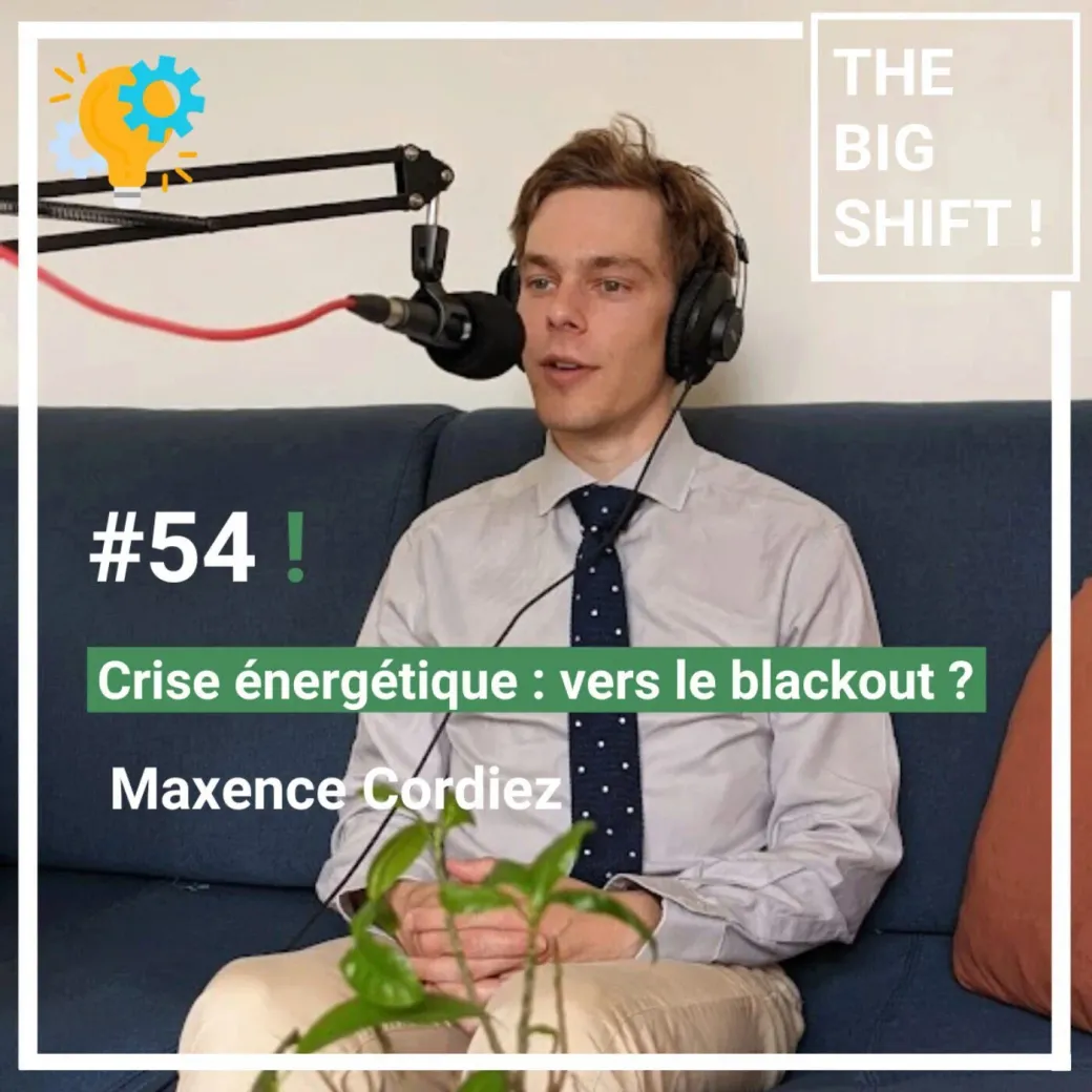 Visuel de l’épisode #54 : Crise énergétique : vers le BLACKOUT ?