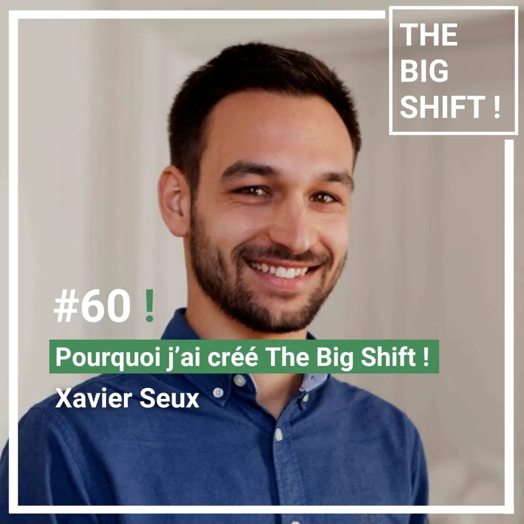 Visuel de l’épisode #60 : Pourquoi j’ai créé The Big Shift !